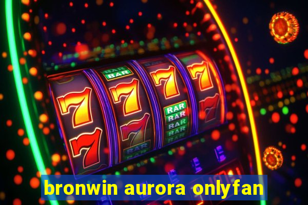 bronwin aurora onlyfan